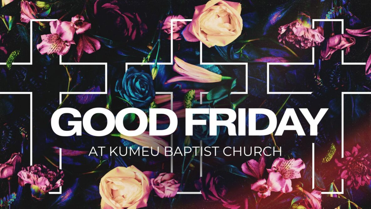 Good Friday at Kumeu Baptist